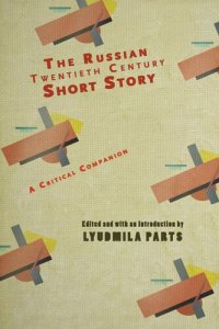 cover of the book The Russian Twentieth Century Short Story: A Critical Companion