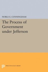 cover of the book The Process of Government under Jefferson