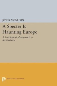 cover of the book A Specter is Haunting Europe: A Sociohistorical Approach to the Fantastic