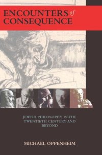 cover of the book Encounters of Consequence: Jewish Philosophy in the Twentieth Century and Beyond