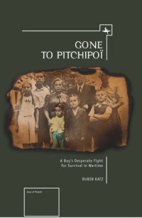 cover of the book Gone To Pitchipoi: A Boy's Desperate Fight For Survival In Wartime