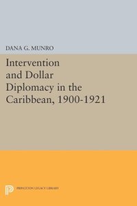 cover of the book Intervention and Dollar Diplomacy in the Caribbean, 1900-1921