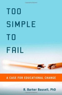 cover of the book Too Simple to Fail: A Case for Educational Change