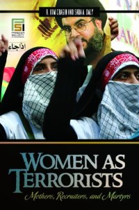 cover of the book Women as Terrorists: Mothers, Recruiters, and Martyrs 