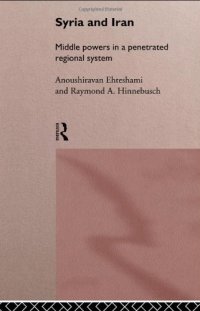 cover of the book Syria and Iran: Middle Powers in a Penetrated Regional System