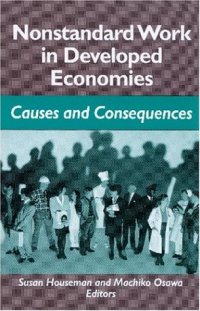 cover of the book Nonstandard Work in Developed Economies: Causes and Consequences