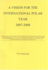 cover of the book Vision For The International Polar Year 2007-2008