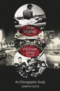 cover of the book Film Viewing in Postwar Japan, 1945-1968: An Ethnographic Study