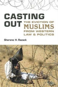 cover of the book Casting Out: The Eviction of Muslims from Western Law and Politics