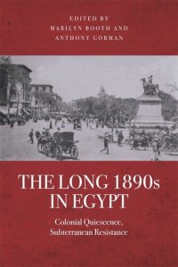 cover of the book The Long 1890s in Egypt: Colonial Quiescence, Subterranean Resistance