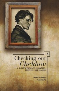 cover of the book Checking out Chekhov: A Guide to the Plays for Actors, Directors, and Readers