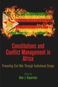 cover of the book Constitutions and Conflict Management in Africa: Preventing Civil War Through Institutional Design