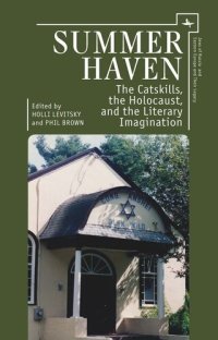 cover of the book Summer Haven: The Catskills, the Holocaust, and the Literary Imagination