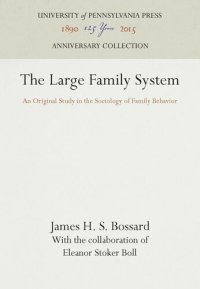 cover of the book The Large Family System: An Original Study in the Sociology of Family Behavior