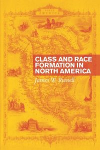 cover of the book Class and Race Formation in North America