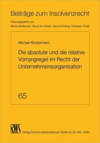 cover of the book Die absolute und die relative Vorrangregel im Recht der Unternehmensreorganisation