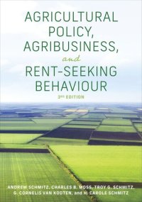 cover of the book Agricultural Policy, Agribusiness, and Rent-Seeking Behaviour, Third Edition