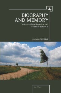 cover of the book Biography and Memory: The Generational Experience of the Shoah Survivors