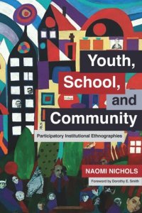 cover of the book Youth, School, and Community: Participatory Institutional Ethnographies