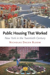 cover of the book Public Housing That Worked: New York in the Twentieth Century