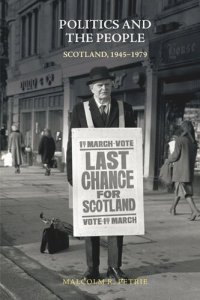 cover of the book Politics and the People: Scotland, 1945-1979