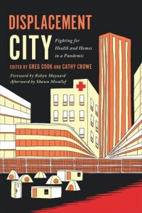 cover of the book Displacement City: Fighting for Health and Homes in a Pandemic