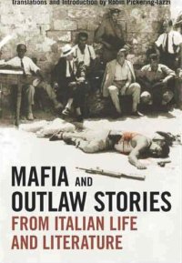 cover of the book Mafia and Outlaw Stories from Italian Life and Literature