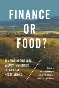 cover of the book Finance or Food?: The Role of Cultures, Values, and Ethics in Land Use Negotiations