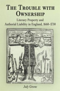 cover of the book The Trouble with Ownership: Literary Property and Authorial Liability in England, 166-173