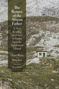 cover of the book The Return of the Absent Father: A New Reading of a Chain of Stories from the Babylonian Talmud