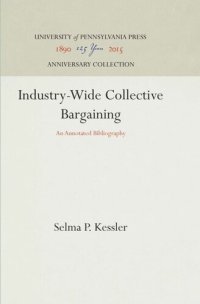 cover of the book Industry-Wide Collective Bargaining: An Annotated Bibliography