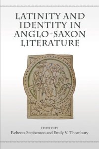 cover of the book Latinity and Identity in Anglo-Saxon Literature