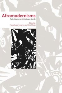 cover of the book Afromodernisms: Paris, Harlem and the Avant-Garde