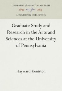 cover of the book Graduate Study and Research in the Arts and Sciences at the University of Pennsylvania