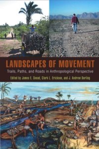 cover of the book Landscapes of Movement: Trails, Paths, and Roads in Anthropological Perspective