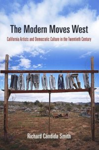 cover of the book The Modern Moves West: California Artists and Democratic Culture in the Twentieth Century