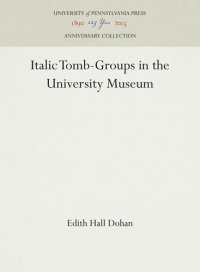 cover of the book Italic Tomb-Groups in the University Museum