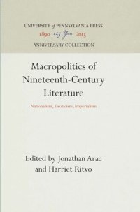 cover of the book Macropolitics of Nineteenth-Century Literature: Nationalism, Exoticism, Imperialism