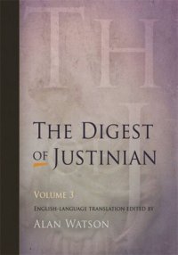 cover of the book The Digest of Justinian: Volume 3 The Digest of Justinian, Volume 3