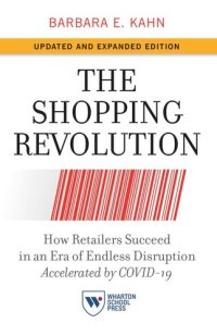 cover of the book The Shopping Revolution, Updated and Expanded Edition: How Retailers Succeed in an Era of Endless Disruption Accelerated by COVID-19