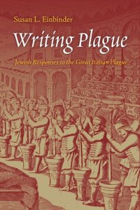 cover of the book Writing Plague: Jewish Responses to the Great Italian Plague