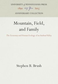 cover of the book Mountain, Field, and Family: The Economy and Human Ecology of an Andean Valley