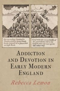 cover of the book Addiction and Devotion in Early Modern England