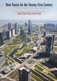 cover of the book New Towns for the Twenty-First Century: A Guide to Planned Communities Worldwide