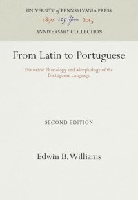 cover of the book From Latin to Portuguese: Historical Phonology and Morphology of the Portuguese Language