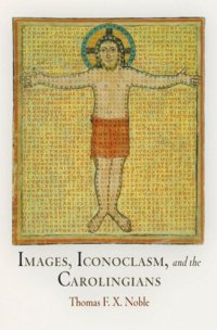 cover of the book Images, Iconoclasm, and the Carolingians