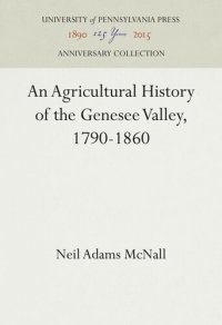 cover of the book An Agricultural History of the Genesee Valley, 1790-1860