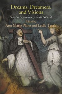 cover of the book Dreams, Dreamers, and Visions: The Early Modern Atlantic World