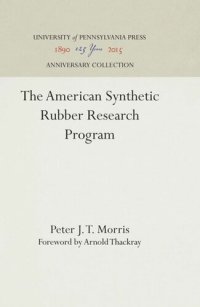 cover of the book The American Synthetic Rubber Research Program