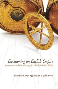 cover of the book Envisioning an English Empire: Jamestown and the Making of the North Atlantic World